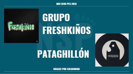 GRUPO FRESHKIÑOS · PATAGHILLÓN